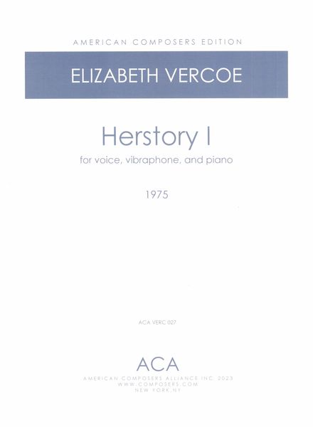 Herstory I : For Voice, Vibraphone and Piano (1975).