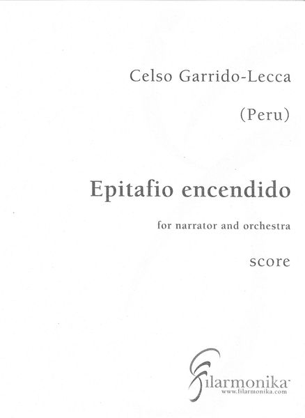 Epitafio Encendido : For Narrator and Orchestra (2004).