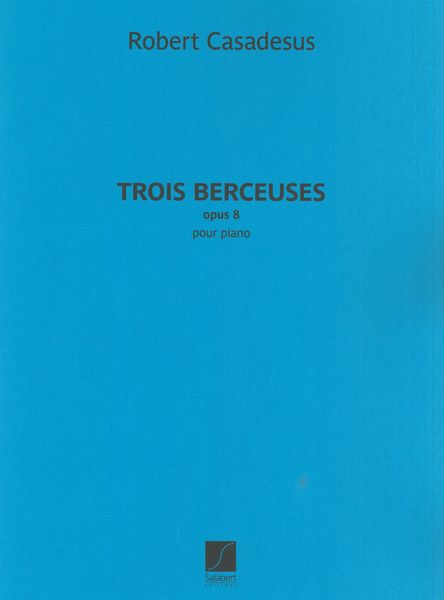 Trois Berceuses, Op. 8 : Pour Piano.