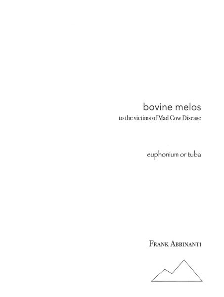 Bovine Melos - To The Victims of Mad Cow Disease : For Euphonium Or Tuba.