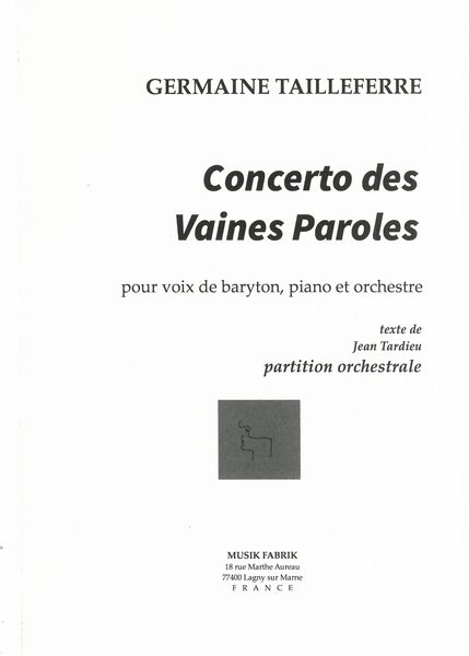 Concerto Des Vaines Paroles : Pour Voix De Baryton, Piano et Orchestre / edited by Paul Wehage.
