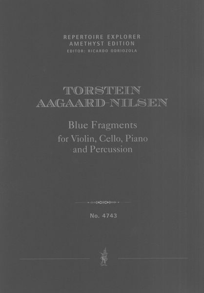 Blue Fragments : For Violin, Cello, Piano and Percussion (2008).