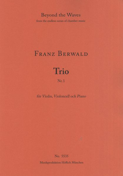 Trio No. 1 : For Violin, Cello and Piano.
