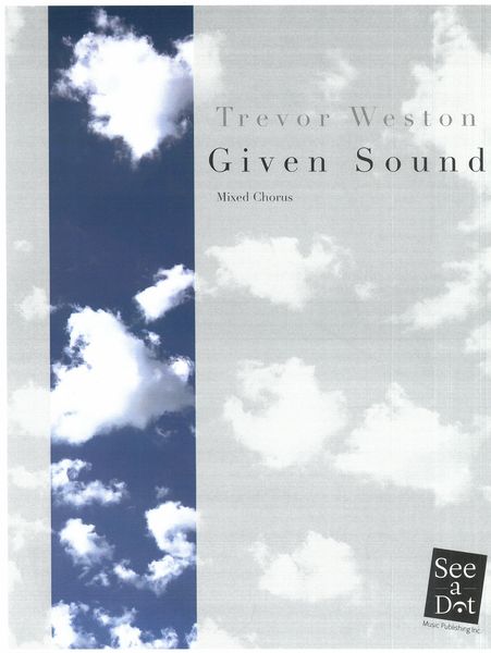 Given Sound : For Mixed Chorus.