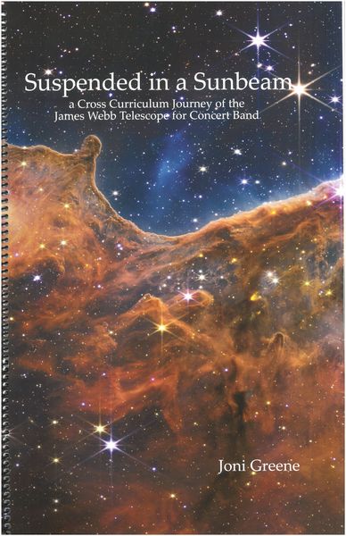 Suspended In A Sunbeam - A Cross Curriculum Journey of The James Webb Telescope : For Concert Band.