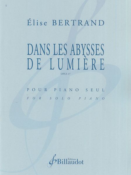Dans Les Abysses De Lumière, Op. 17 : Pour Piano Seul.