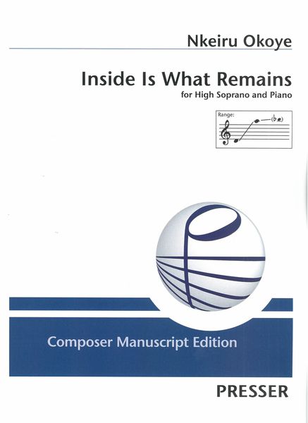 Inside Is What Remains : For High Soprano and Piano.