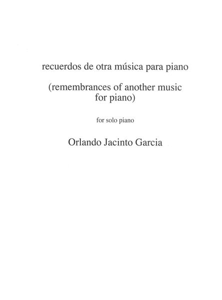 Recuerdos De Otra Música Para Piano : For Solo Piano (1990).