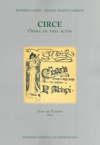 Circe : Ópera En Tres Actos / edited by Juan De Udaeta.