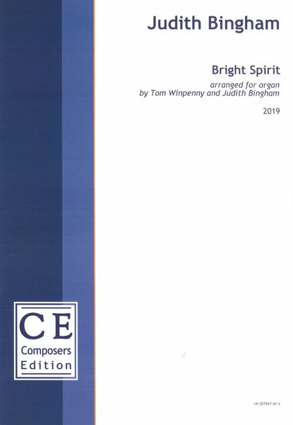 Bright Spirit : For Organ / arranged by Tom Winpenny and Judith Bingham (2019).