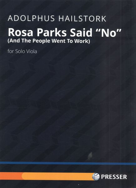 Rosa Parks Said No (and The People Went To Work) : For Solo Viola (2022).