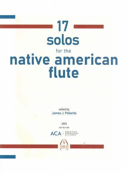 17 Solos For The Native American Flute / edited by James J. Pellerite.