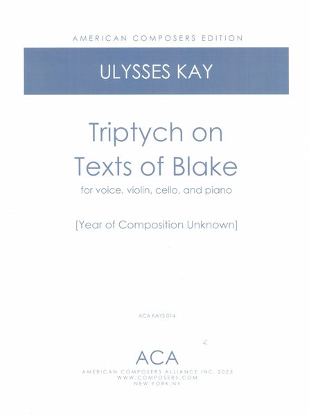Triptych On Texts of Blake : For Voice, Violin, Cello and Piano.