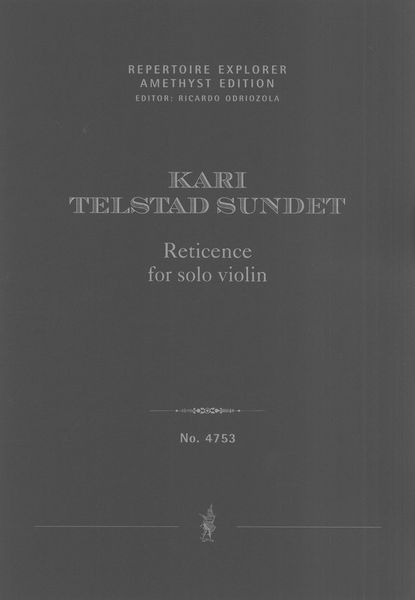 Reticence : For Violin Solo (2020).