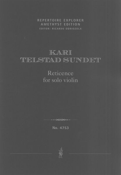 Reticence : For Violin Solo (2020).