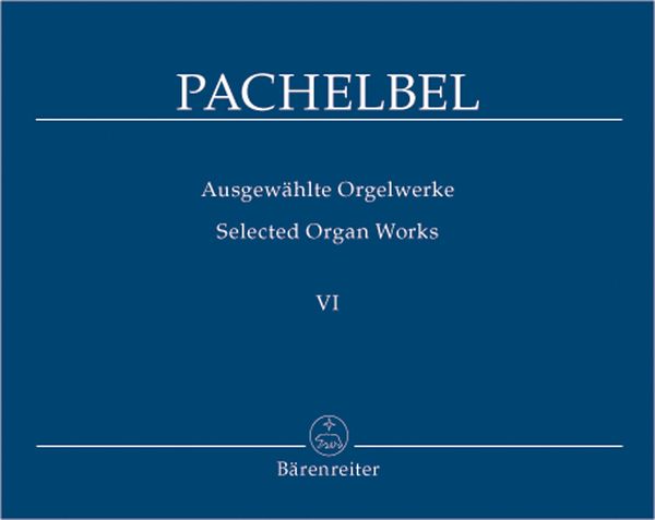 Selected Organ Works, Vol. 6 / edited by Wolfgang Stockmeier.