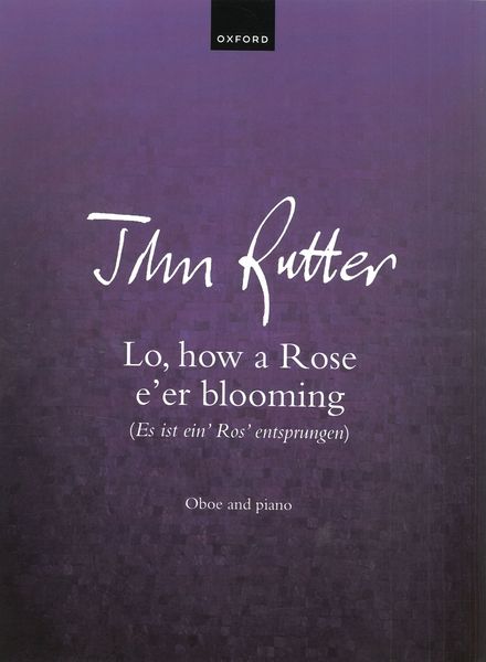 Lo, How A Rose E'er Blooming (Es Ist Ein' Ros' Entsprungen) : For Oboe and Piano.