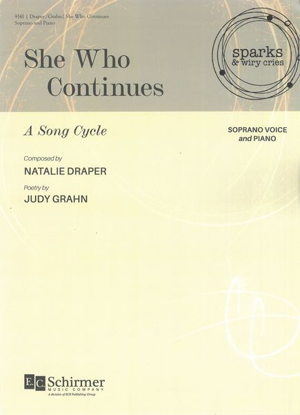 She Who Continues : A Song Cycle For Soprano Voice and Piano.