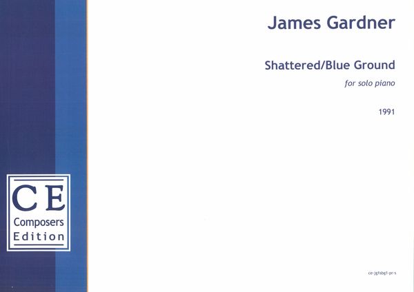 Shattered/Blue Ground : For Solo Piano (1991).