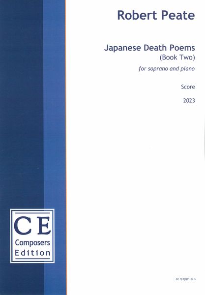 Japanese Death Poems (Book Two) : For Soprano and Piano (2023).