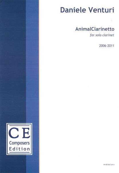Animalclarinetto : For Solo Clarinet (2006-2011).