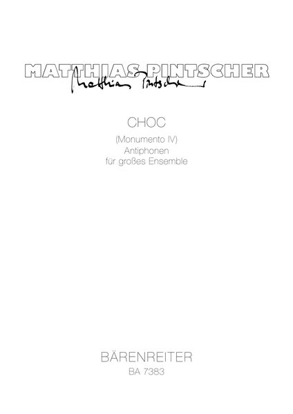 Choc (Monumento IV) : Antiphonen Für Grosses Ensemble (1996).