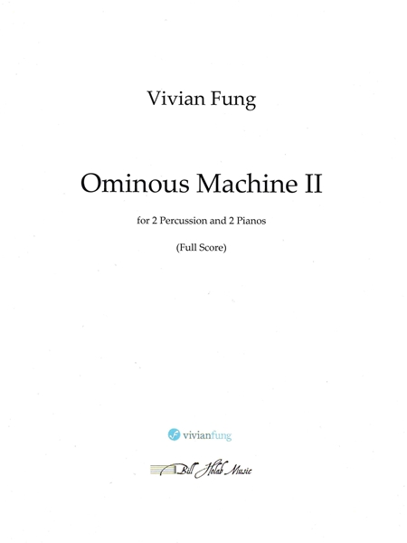 Ominous Machine II : For 2 Percussion and 2 Pianos (2022).