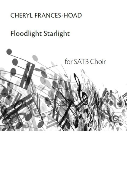 Floodlight Starlight : For SATB Choir.