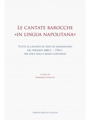 Le Cantate Barocche In Lingua Napolitana / edited by Domenico. Statuto.