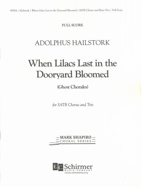 When Lilacs Last In The Dooryard Bloomed (Ghost Chorales) : For SATB Chorus and Brass Trio [Download