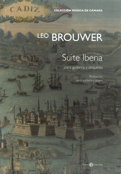 Suite Iberia : Para Guitarra Y Orquesta - reduction For Guitar and Piano.