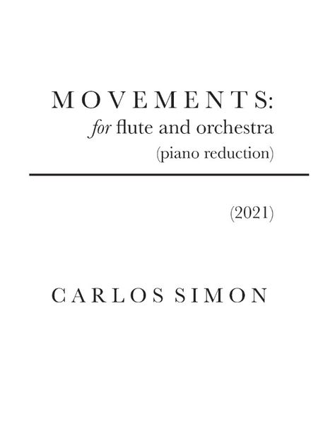 Movements : For Flute and Orchestra (2021) - reduction For Flute and Piano.