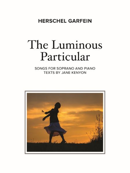 Luminous Particular : Songs For Soprano and Piano.