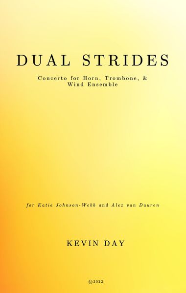Dual Strides : Concerto For Horn, Trombone and Wind Ensemble.