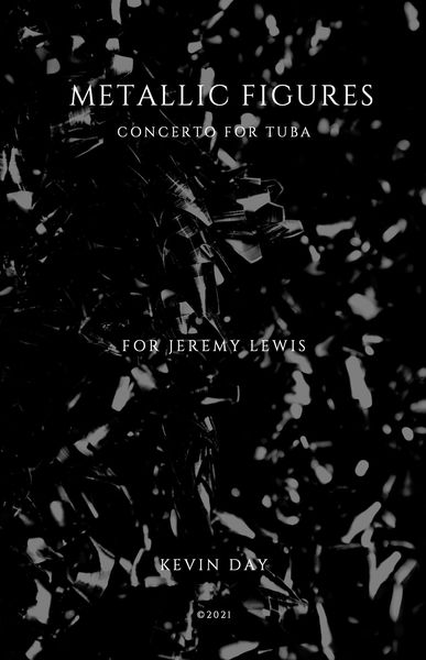 Metallic Figures : Concerto For Tuba (2019) - reduction For Tuba and Piano.