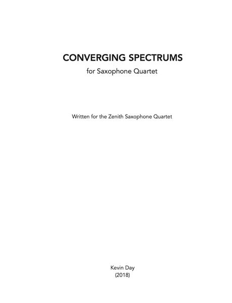 Converging Spectrums : For Saxophone Quartet (2018).