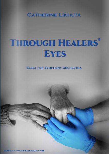 Through Healers' Eyes : Elegy For Symphony Orchestra.