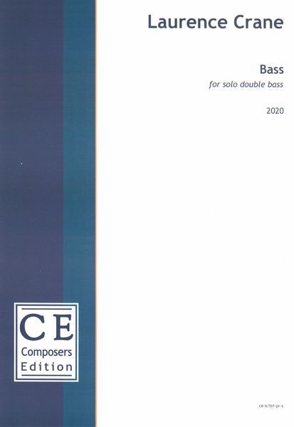 Bass : For Solo Double Bass (2020) [Download].