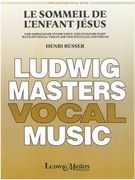 Sommeil De L'enfant Jesus : For Soprano Or Tenor Voice and Piano Or Harp, Opt. Vln (Or Vlc) & Organ.