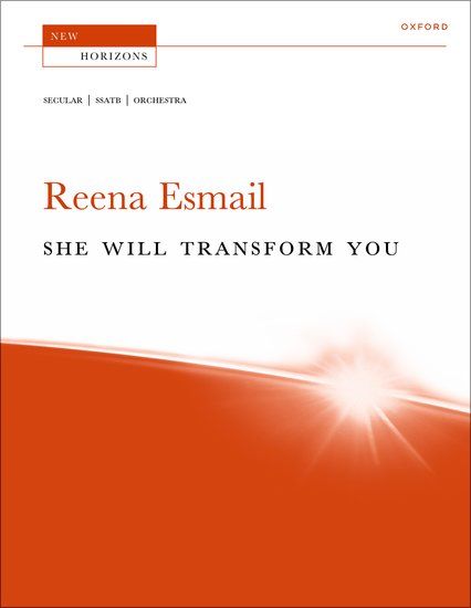 She Will Transform You : For SSATB and Orchestra.