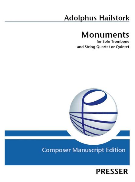 Monuments : For Solo Trombone and String Quartet Or Quintet (2021).