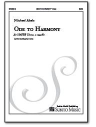 Ode To Harmony : For SSATBB A Cappella / Text by Stephen Oles.