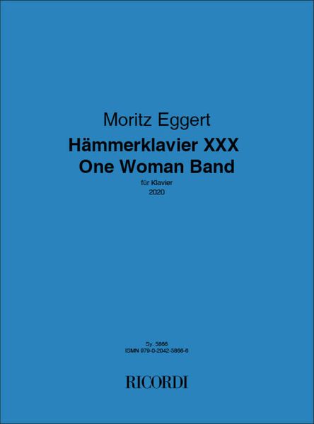 Hämmerklavier XXX - One Woman Band : Für Klavier (2020).