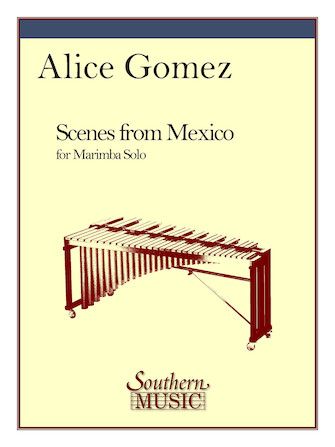 Scenes From Mexico : For Marimba Solo.