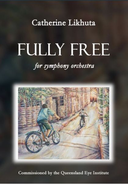 Fully Free : For Symphony Orchestra (2023).