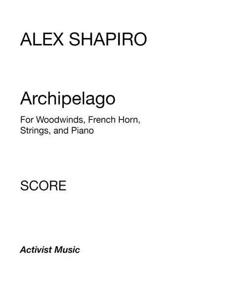 Archipelago : For String Quartet, Double Bass, Woodwind Quintet and Piano (2009, Rev. 2023).