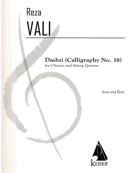 Dashti (Calligraphy No. 18) : For Choir and String Quartet (2020).
