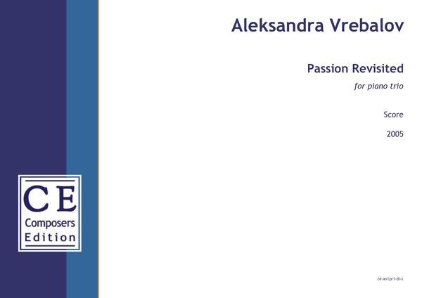 Passion Revisited : For Piano Trio (2005).