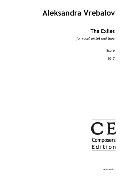 The Exiles : For Vocal Sextet and Tape (2017).