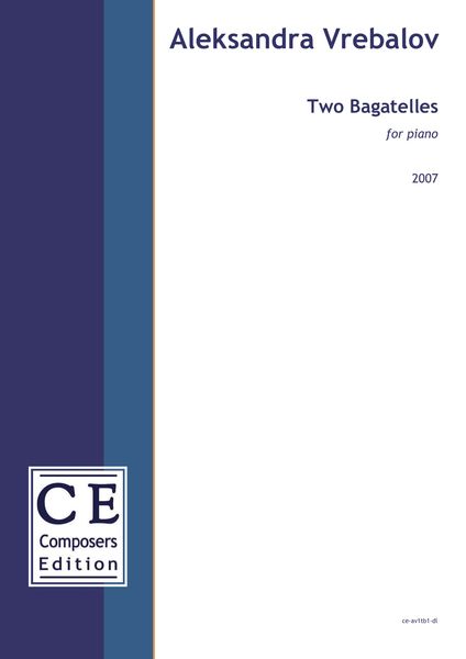 Two Bagatelles : For Piano (2007).
